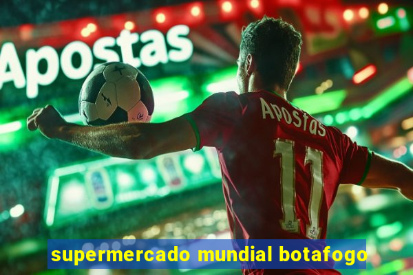 supermercado mundial botafogo